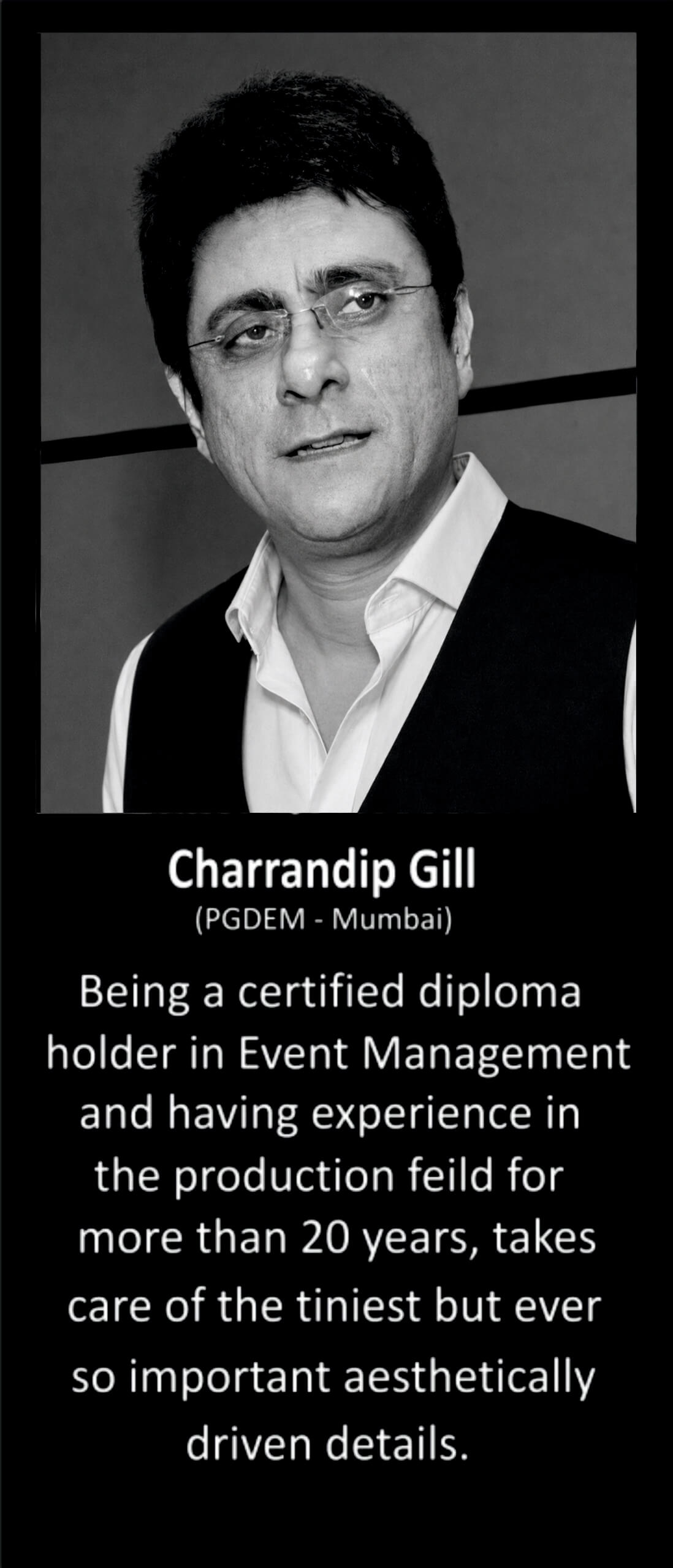 Charrandip Gill, Production Head at MRG Evennts Mumbai